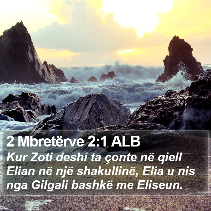 2 Mbretërve 2:1 ALB Bible Study