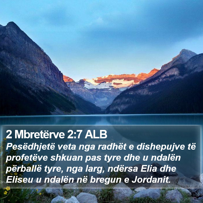 2 Mbretërve 2:7 ALB Bible Study