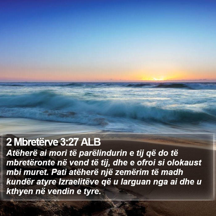 2 Mbretërve 3:27 ALB Bible Study