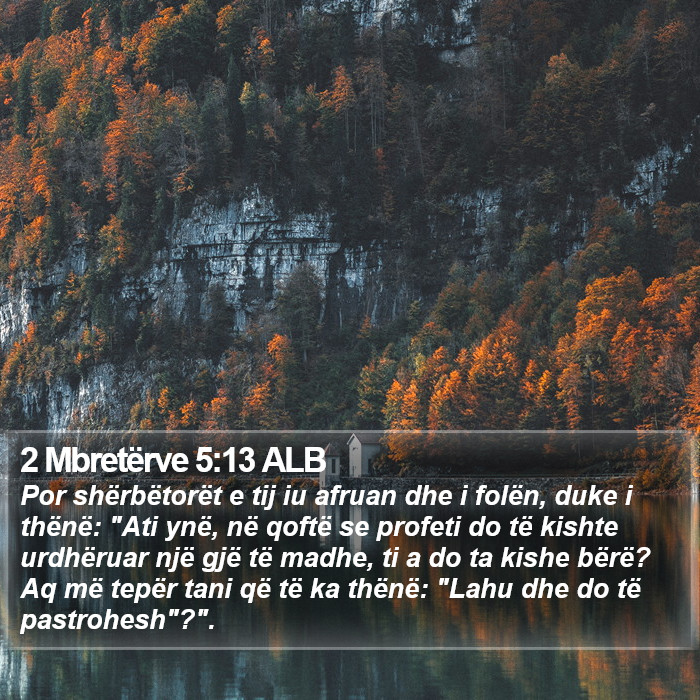 2 Mbretërve 5:13 ALB Bible Study