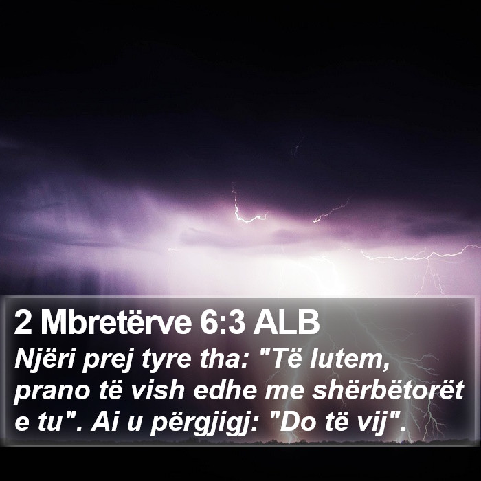 2 Mbretërve 6:3 ALB Bible Study