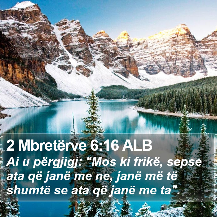 2 Mbretërve 6:16 ALB Bible Study