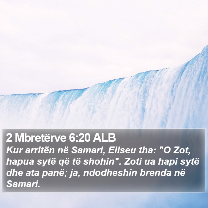 2 Mbretërve 6:20 ALB Bible Study