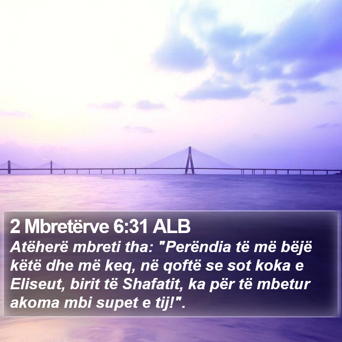 2 Mbretërve 6:31 ALB Bible Study