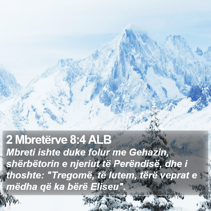 2 Mbretërve 8:4 ALB Bible Study