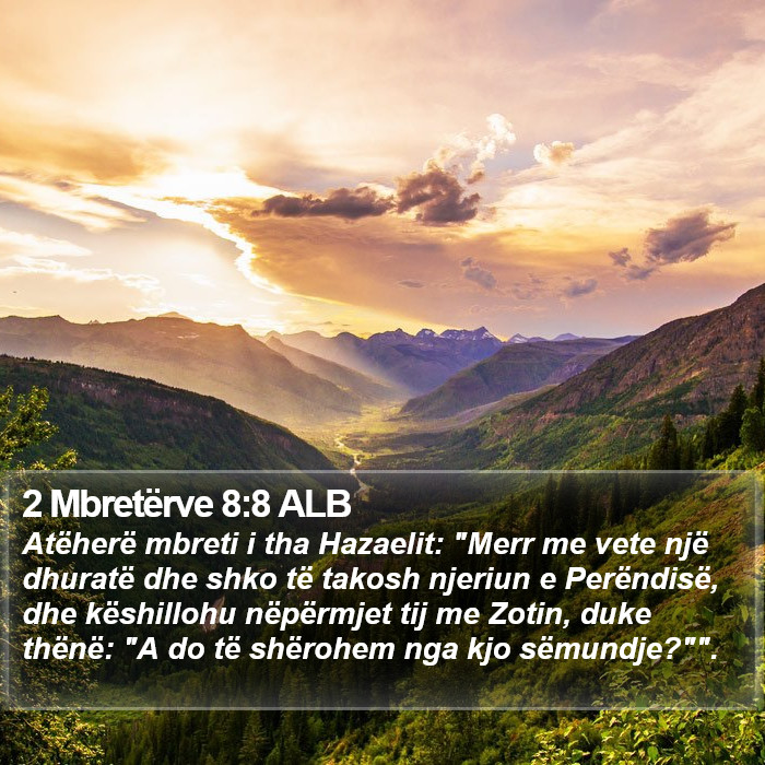 2 Mbretërve 8:8 ALB Bible Study