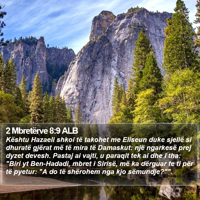 2 Mbretërve 8:9 ALB Bible Study