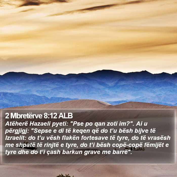 2 Mbretërve 8:12 ALB Bible Study