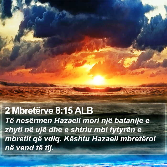 2 Mbretërve 8:15 ALB Bible Study