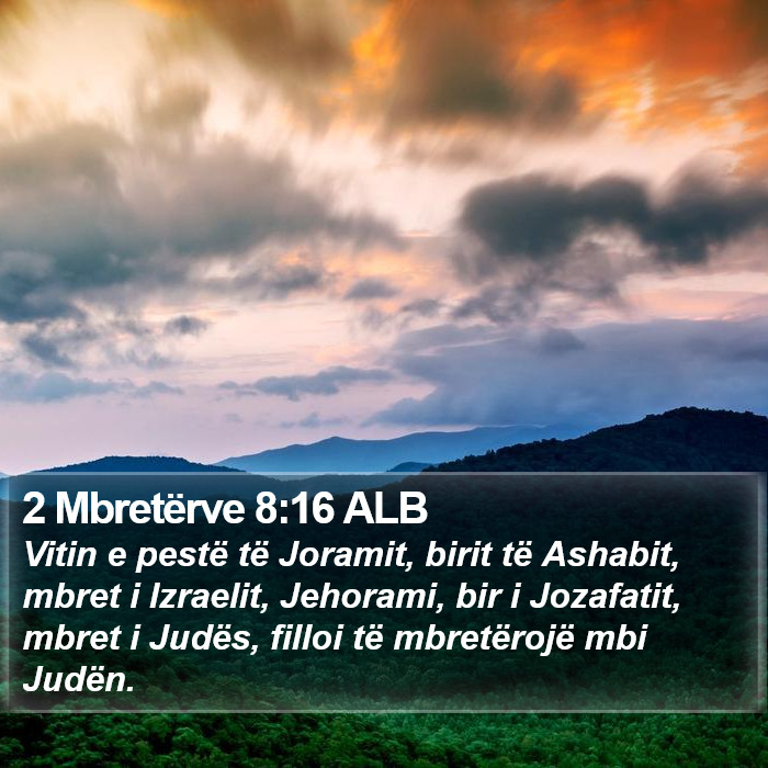 2 Mbretërve 8:16 ALB Bible Study