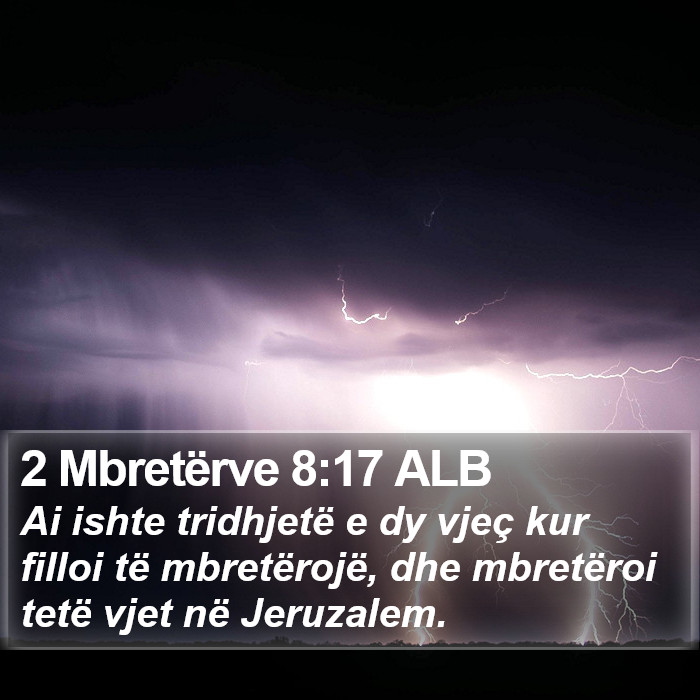 2 Mbretërve 8:17 ALB Bible Study