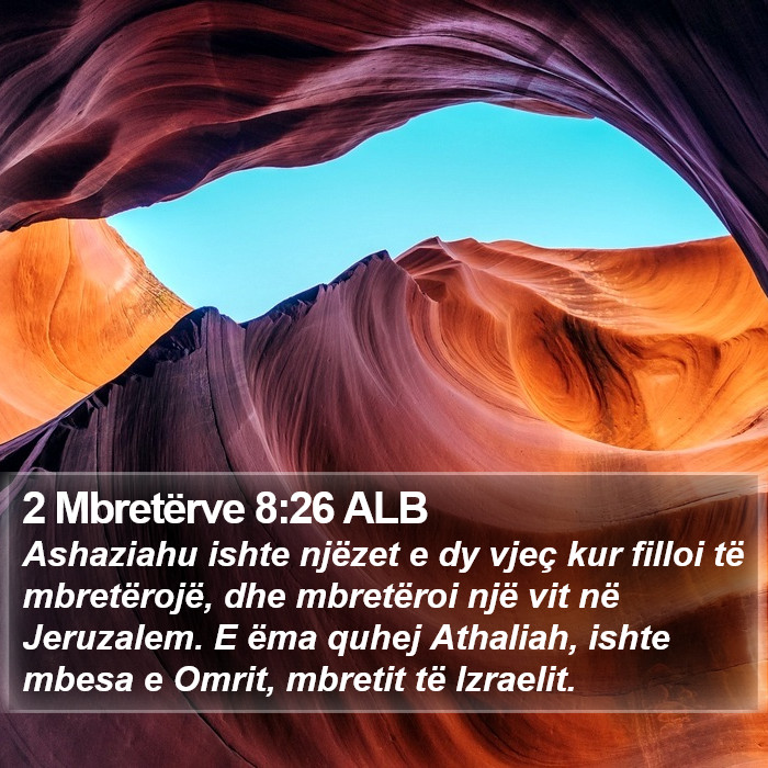 2 Mbretërve 8:26 ALB Bible Study