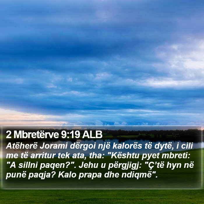 2 Mbretërve 9:19 ALB Bible Study