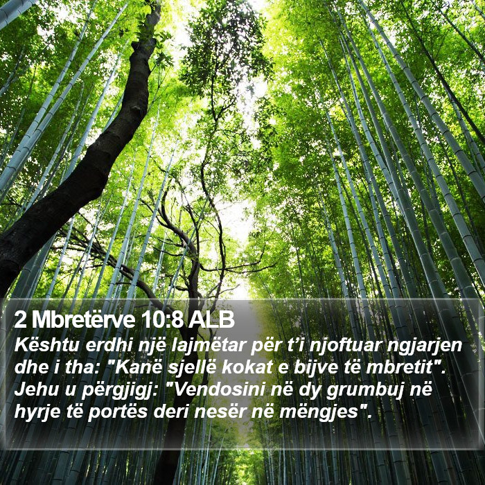 2 Mbretërve 10:8 ALB Bible Study