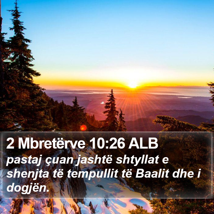 2 Mbretërve 10:26 ALB Bible Study