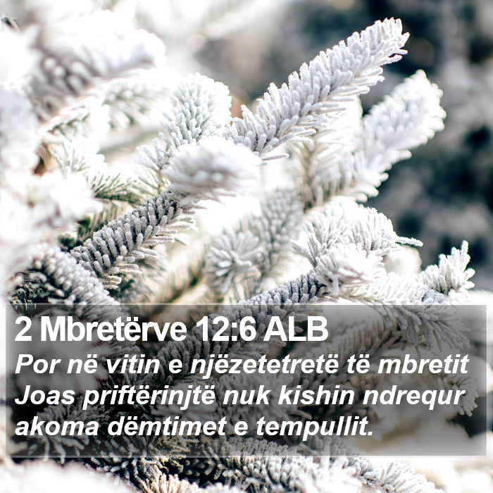 2 Mbretërve 12:6 ALB Bible Study