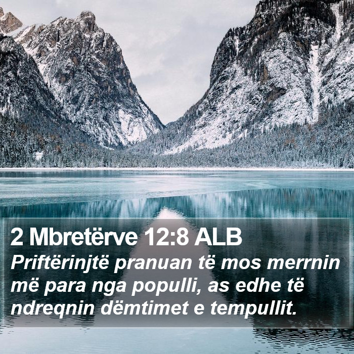 2 Mbretërve 12:8 ALB Bible Study