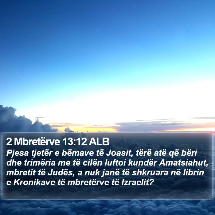 2 Mbretërve 13:12 ALB Bible Study