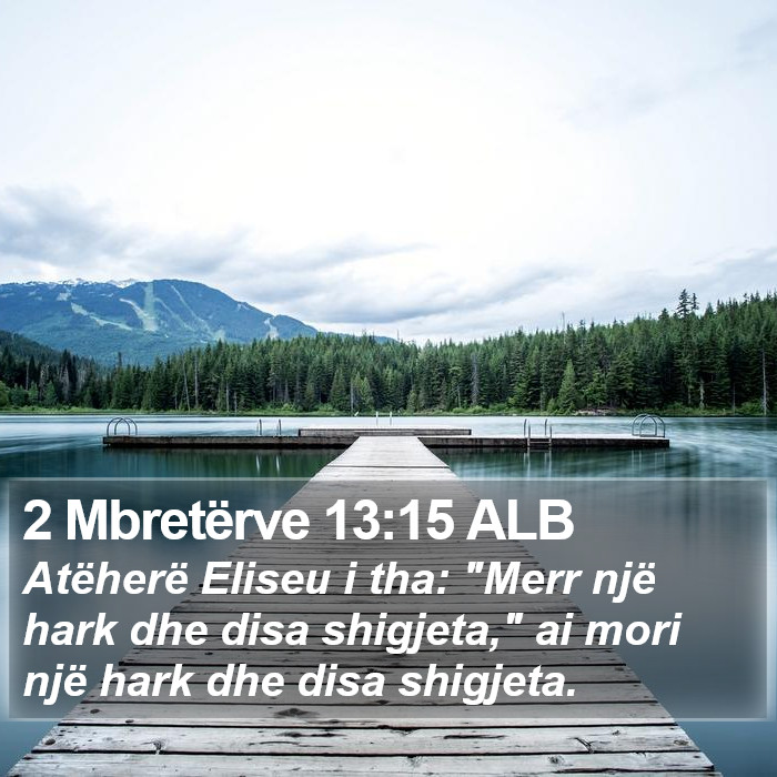 2 Mbretërve 13:15 ALB Bible Study