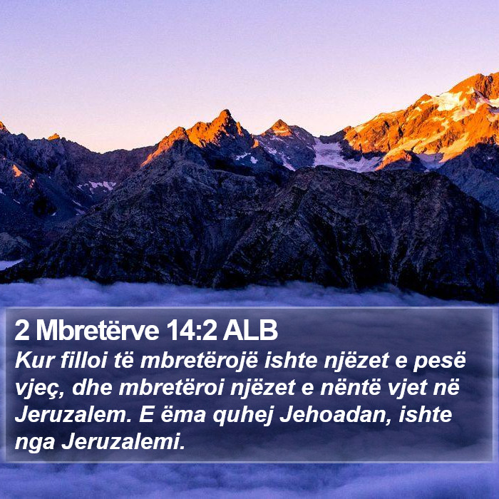 2 Mbretërve 14:2 ALB Bible Study