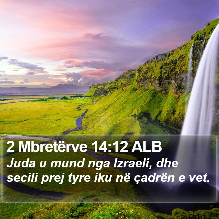 2 Mbretërve 14:12 ALB Bible Study