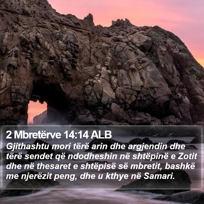 2 Mbretërve 14:14 ALB Bible Study