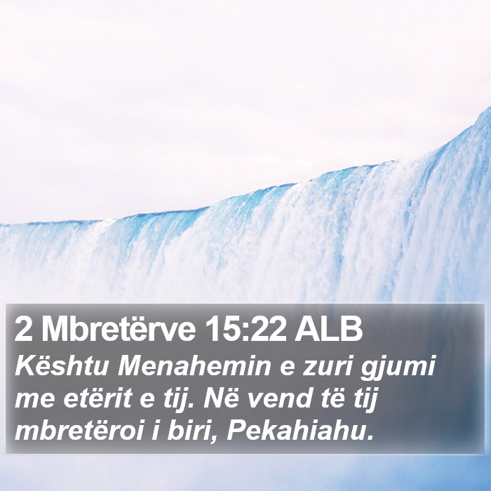 2 Mbretërve 15:22 ALB Bible Study