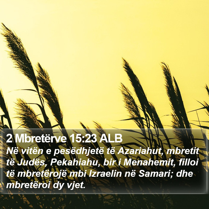 2 Mbretërve 15:23 ALB Bible Study