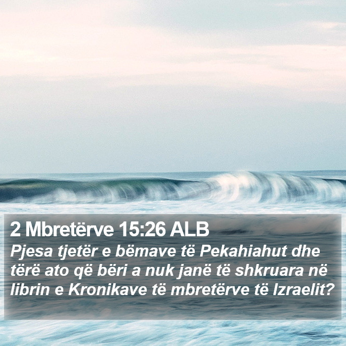 2 Mbretërve 15:26 ALB Bible Study