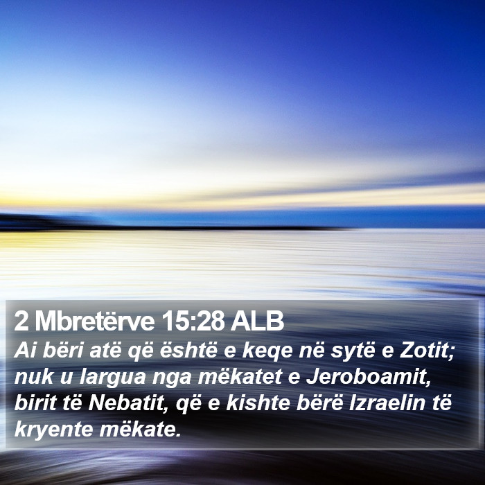 2 Mbretërve 15:28 ALB Bible Study