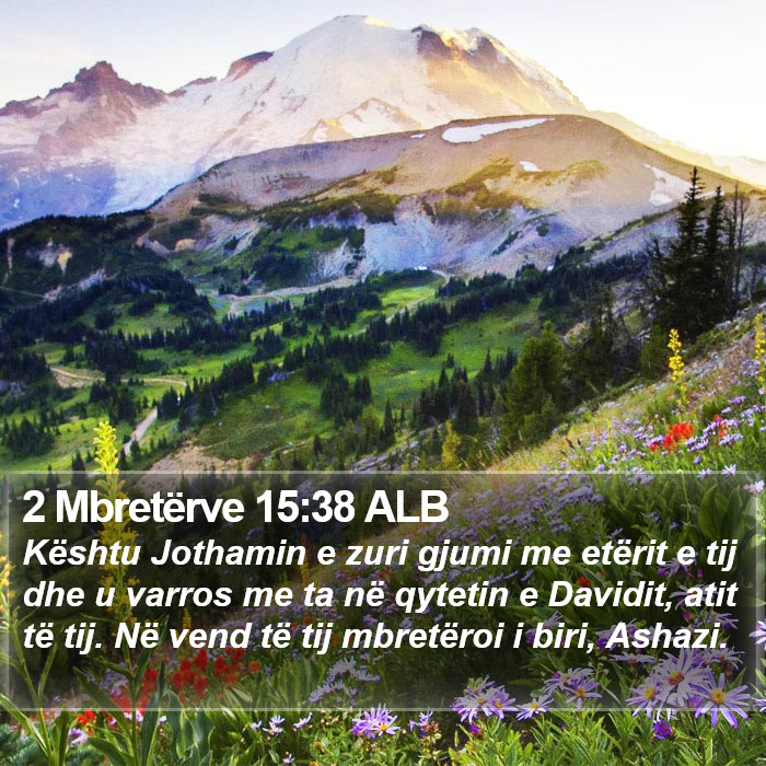 2 Mbretërve 15:38 ALB Bible Study