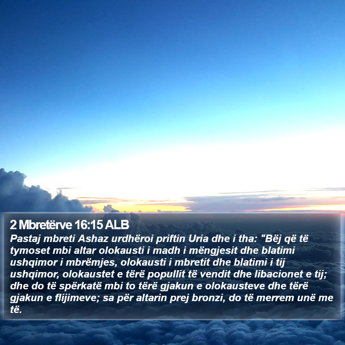 2 Mbretërve 16:15 ALB Bible Study