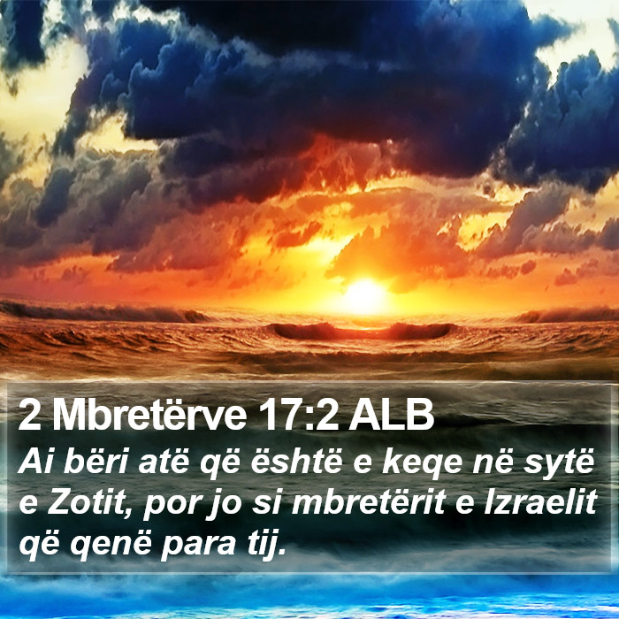 2 Mbretërve 17:2 ALB Bible Study