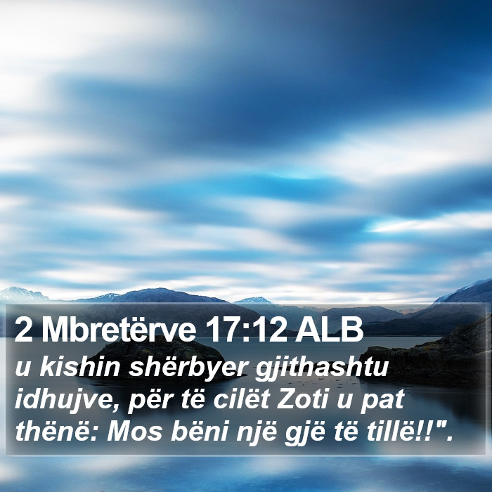 2 Mbretërve 17:12 ALB Bible Study