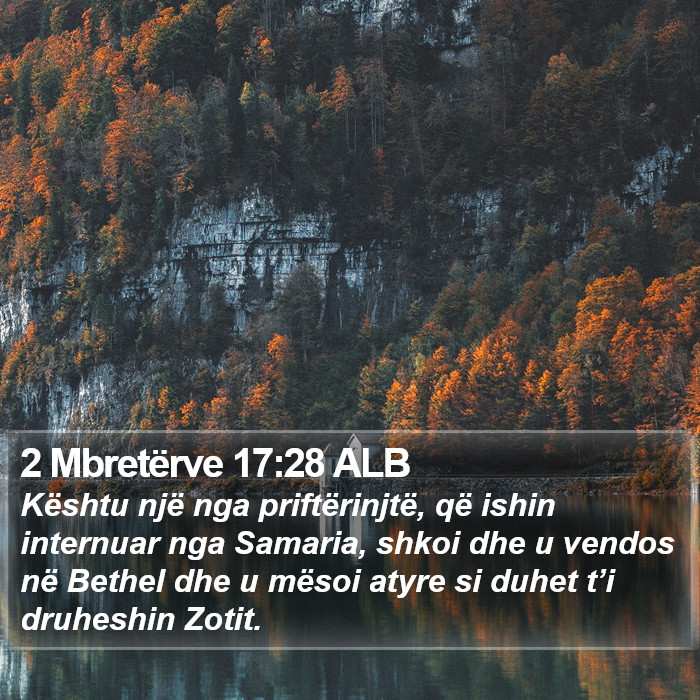 2 Mbretërve 17:28 ALB Bible Study