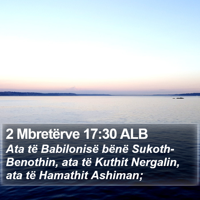 2 Mbretërve 17:30 ALB Bible Study
