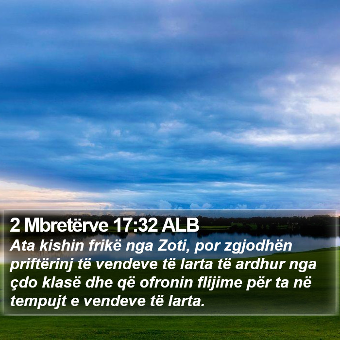 2 Mbretërve 17:32 ALB Bible Study