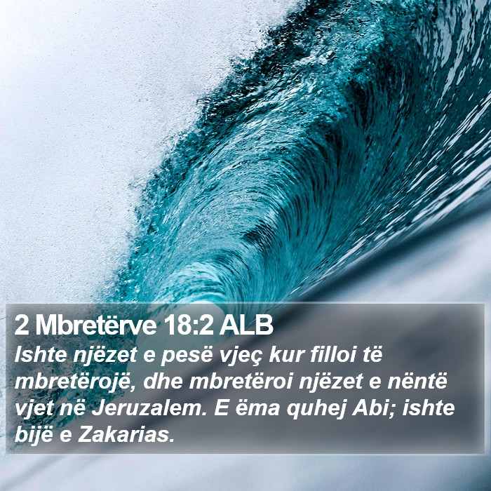 2 Mbretërve 18:2 ALB Bible Study