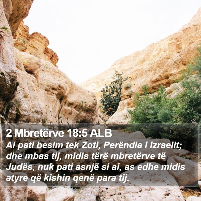 2 Mbretërve 18:5 ALB Bible Study