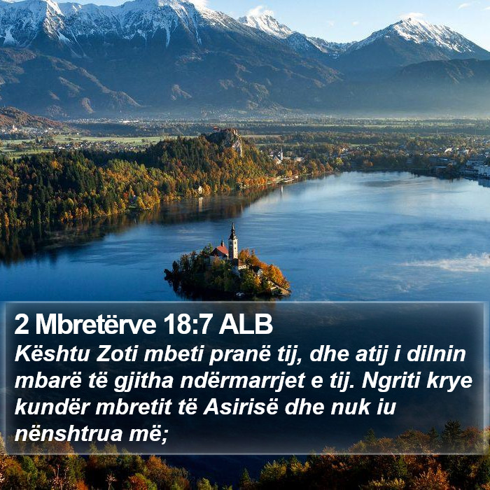 2 Mbretërve 18:7 ALB Bible Study