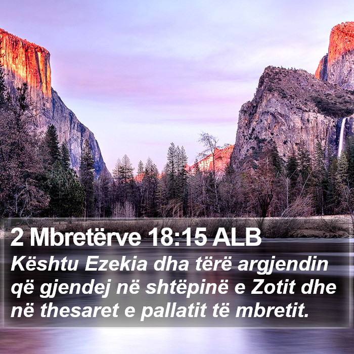 2 Mbretërve 18:15 ALB Bible Study