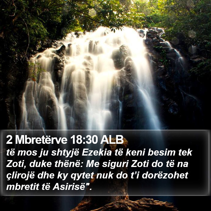 2 Mbretërve 18:30 ALB Bible Study