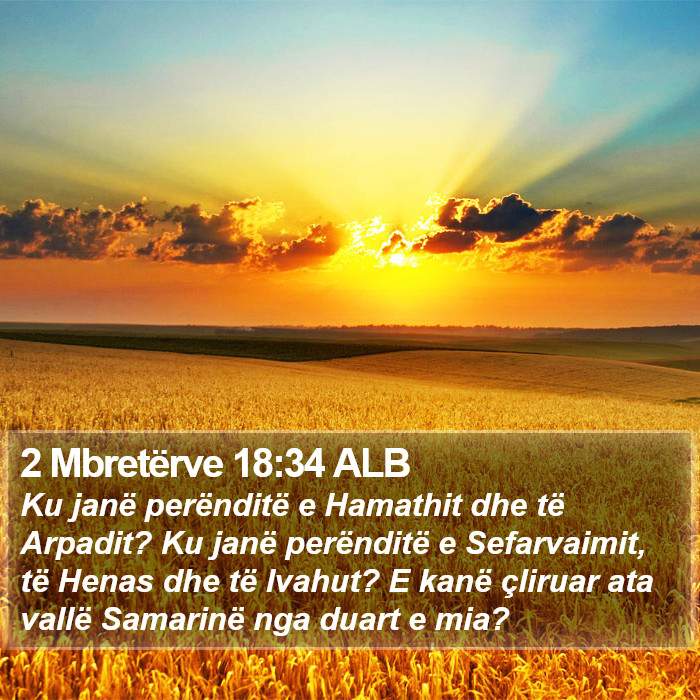 2 Mbretërve 18:34 ALB Bible Study