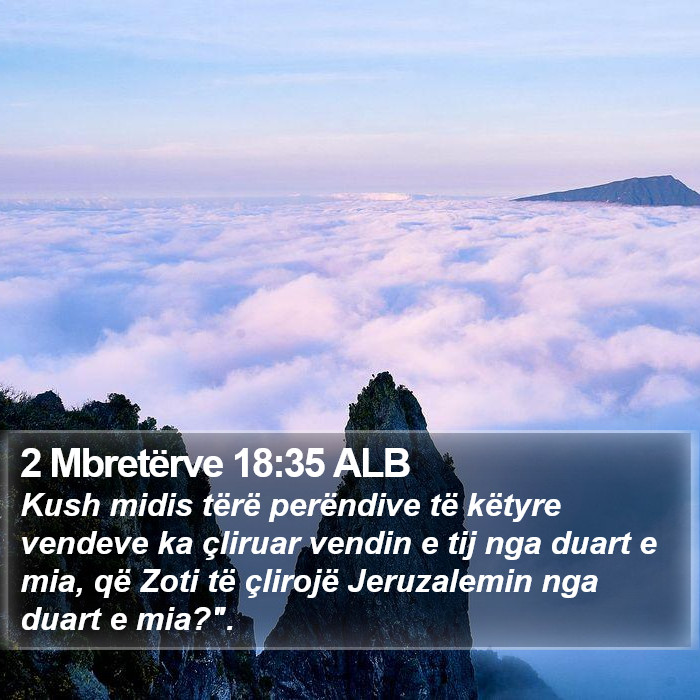 2 Mbretërve 18:35 ALB Bible Study