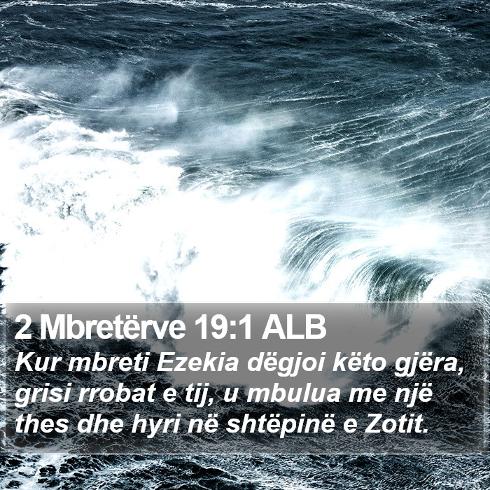 2 Mbretërve 19:1 ALB Bible Study