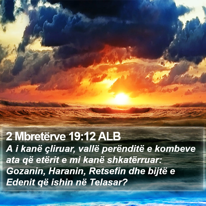 2 Mbretërve 19:12 ALB Bible Study