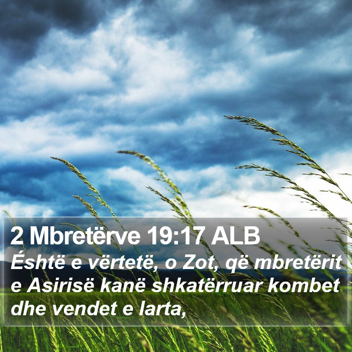 2 Mbretërve 19:17 ALB Bible Study