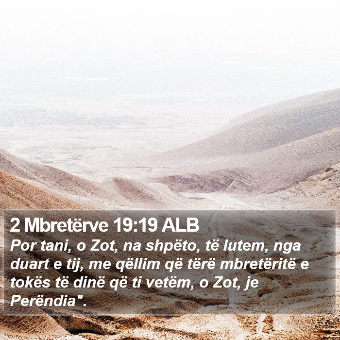 2 Mbretërve 19:19 ALB Bible Study