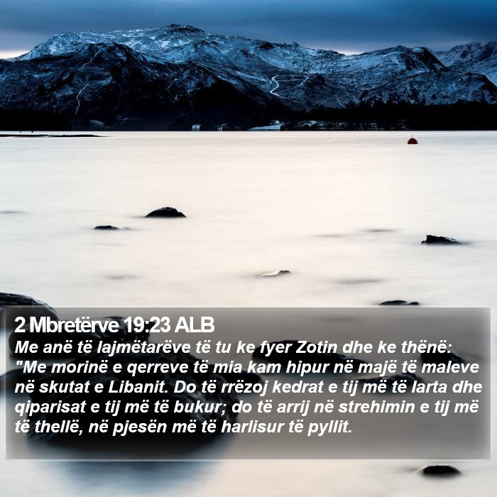 2 Mbretërve 19:23 ALB Bible Study