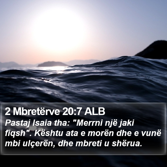 2 Mbretërve 20:7 ALB Bible Study